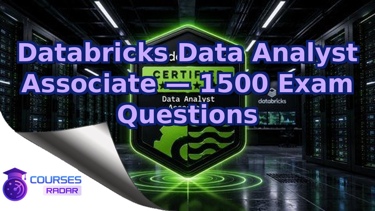 Databricks Data Analyst Associate — 1500 Exam Questions