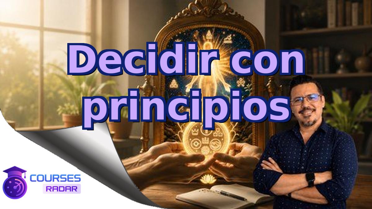 Decidir con principios