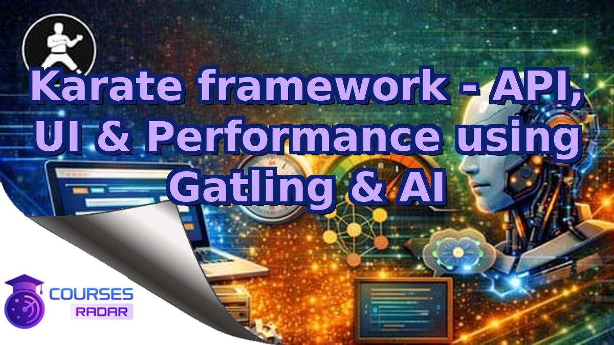 Karate framework - API, UI & Performance using Gatling & AI