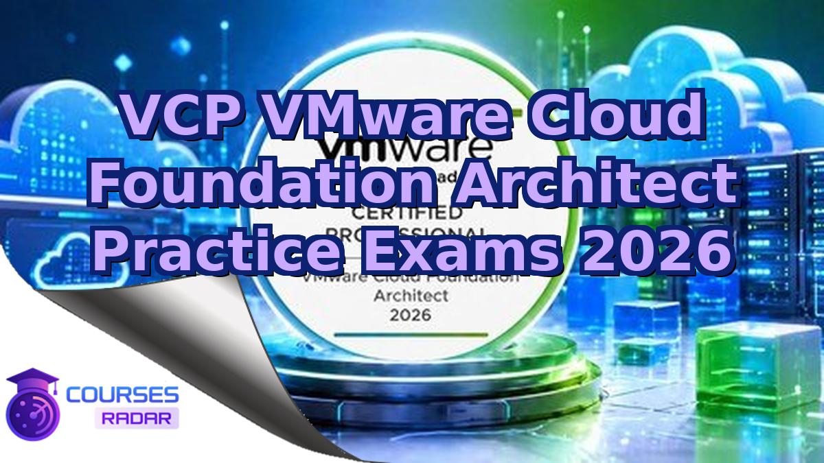 VCP VMware Cloud Foundation Architect Practice Exams 2026