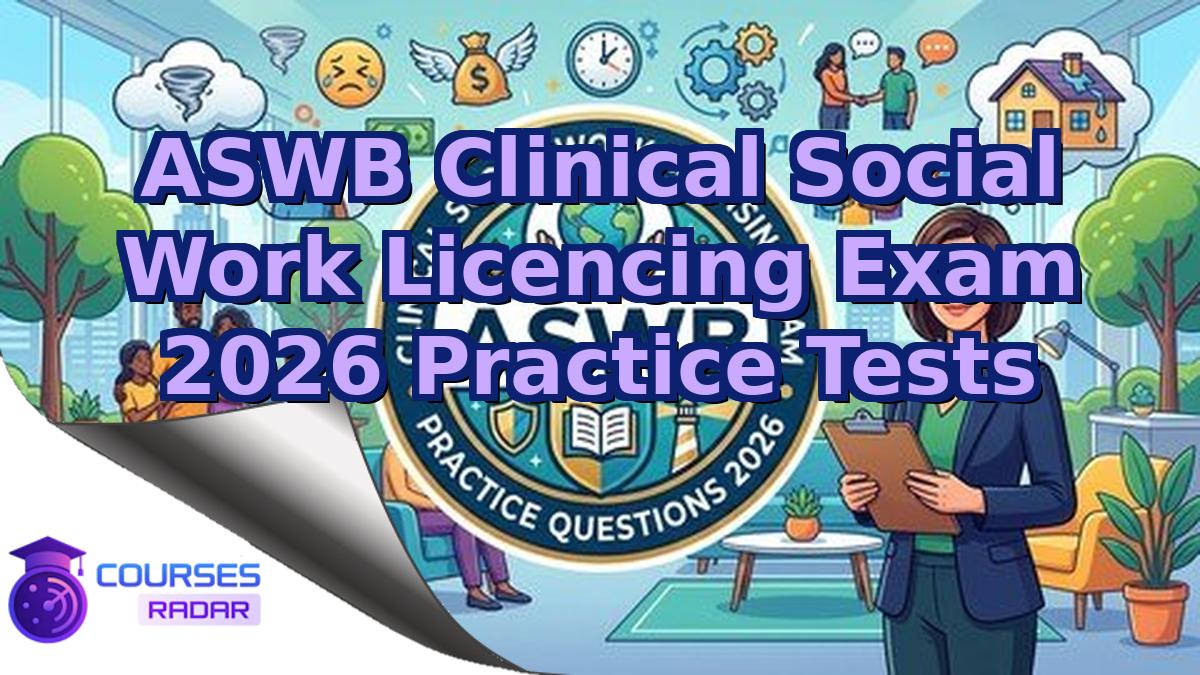 ASWB Clinical Social Work Licencing Exam 2026 Practice Tests