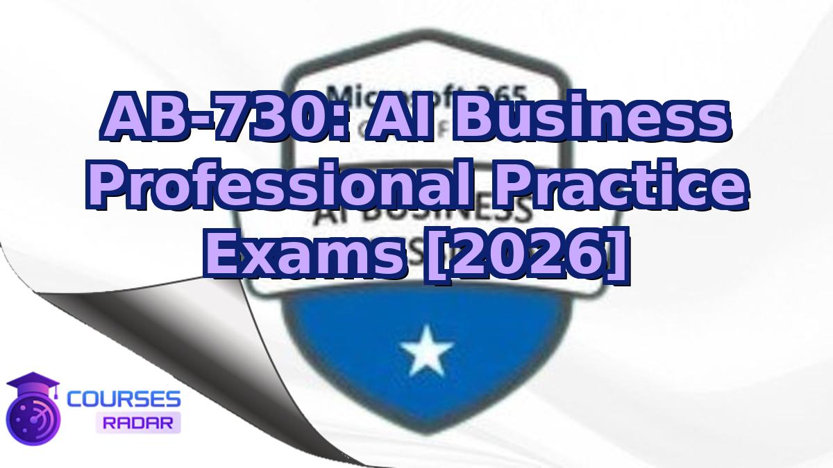 AB-730: AI Business Professional Practice Exams [2026]