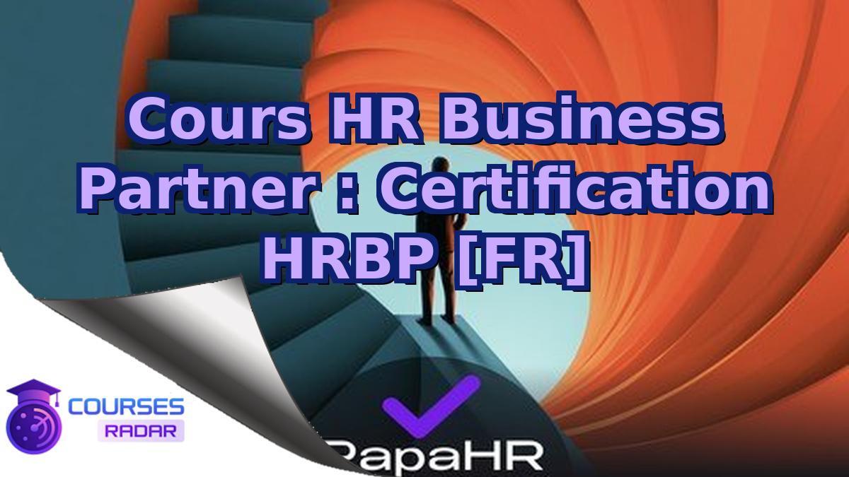 Cours HR Business Partner : Certification HRBP [FR]