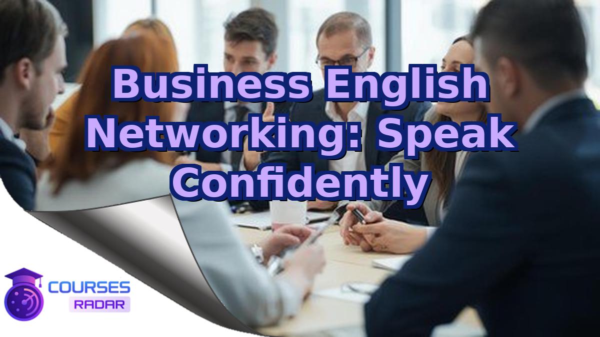 Business English Networking: Speak Confidently