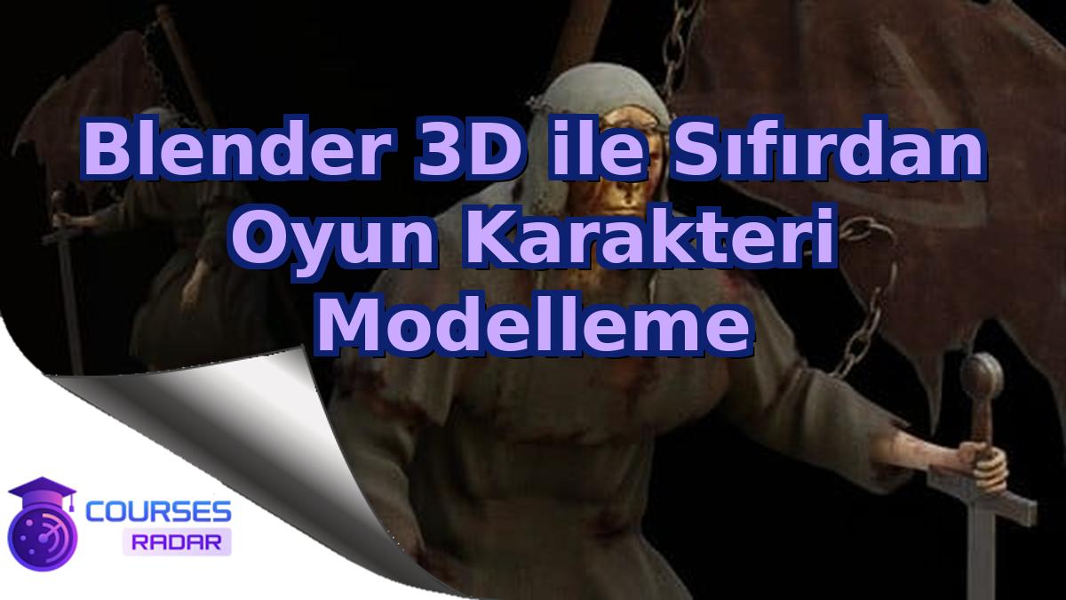 Blender 3D ile Sıfırdan Oyun Karakteri Modelleme