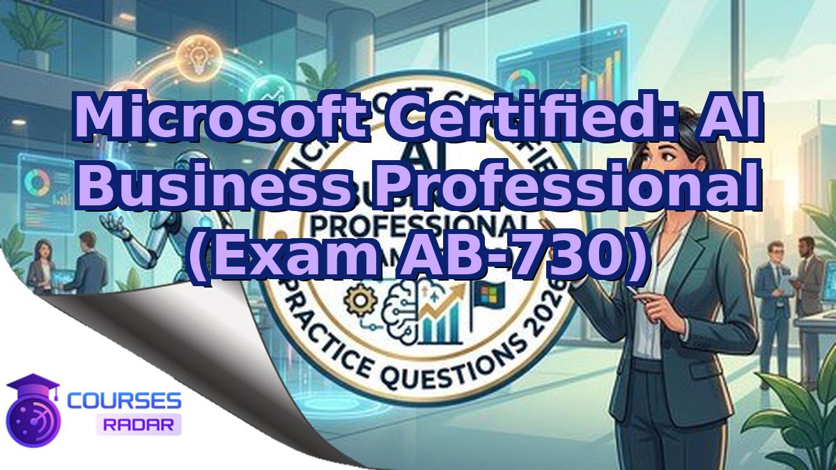 Microsoft Certified: AI Business Professional (Exam AB-730)