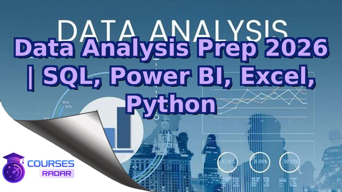 Data Analysis Prep 2026 | SQL, Power BI, Excel, Python