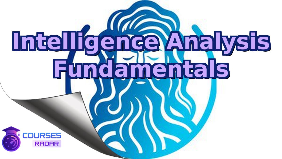 Intelligence Analysis Fundamentals