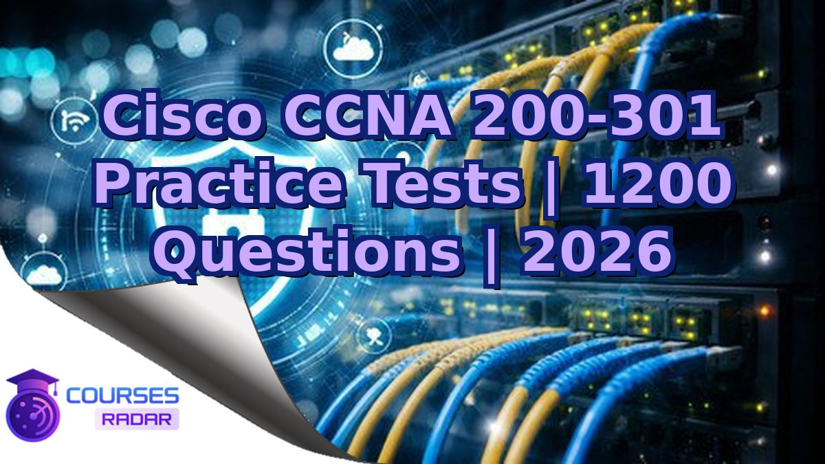 Cisco CCNA 200-301 Practice Tests | 1200 Questions | 2026