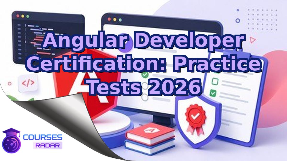 Angular Developer Certification: Practice Tests 2026