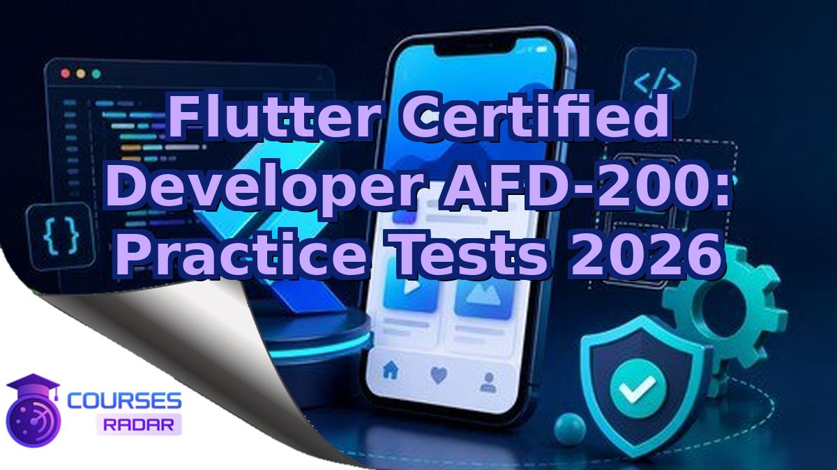 Flutter Certified Developer AFD-200: Practice Tests 2026