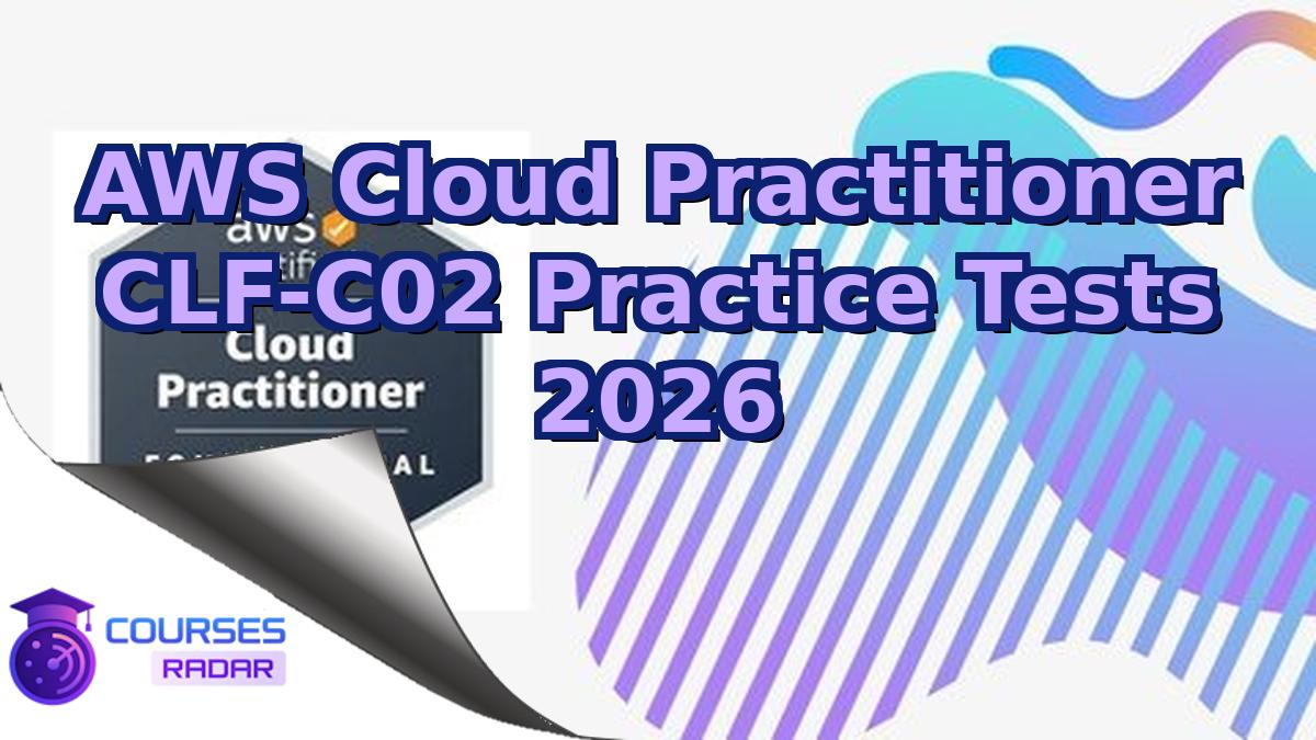 AWS Cloud Practitioner CLF-C02 Practice Tests 2026
