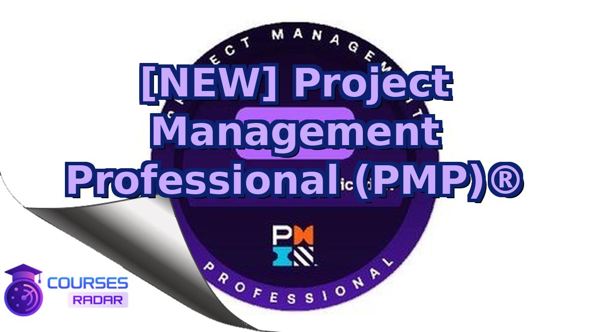 [NEW] Project Management Professional (PMP)®
