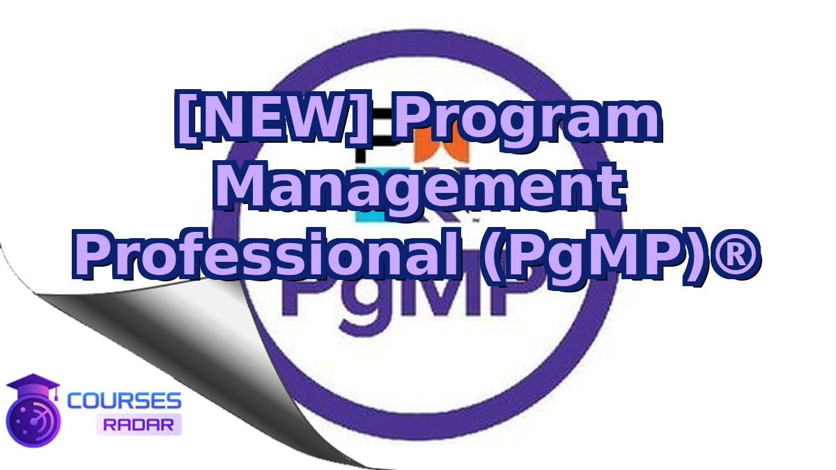 [NEW] Program Management Professional (PgMP)®