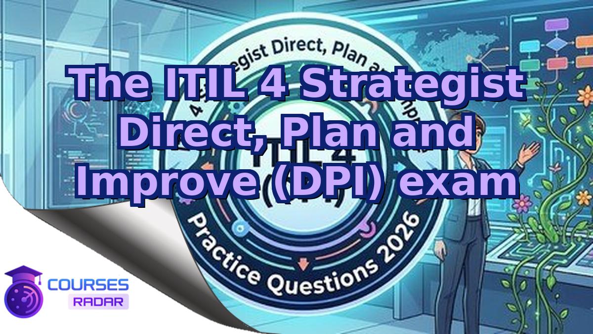 The ITIL 4 Strategist Direct, Plan and Improve (DPI) exam