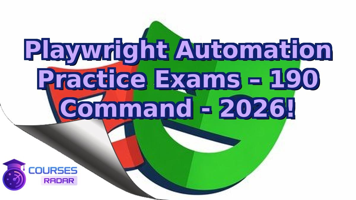 Playwright Automation Practice Exams – 190 Command - 2026!