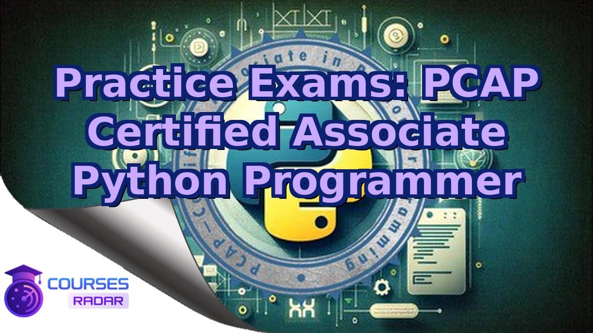 Practice Exams: PCAP Certified Associate Python Programmer
