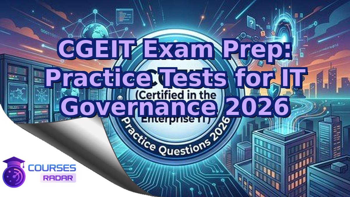 CGEIT Exam Prep: Practice Tests for IT Governance 2026