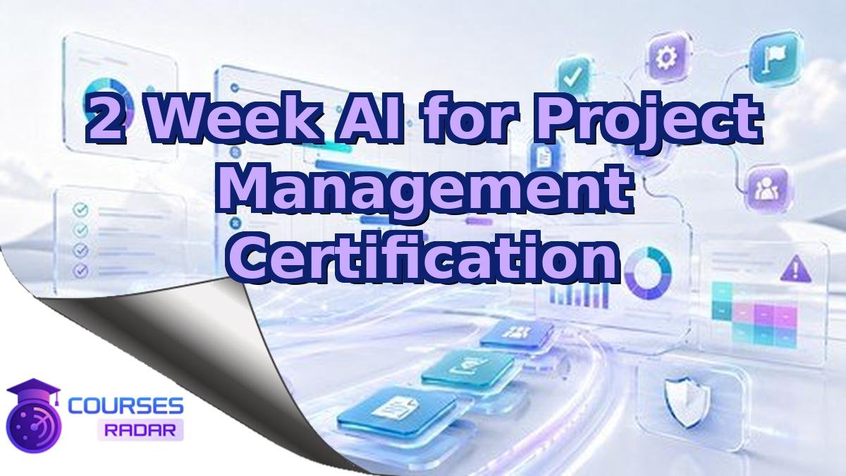 2 Week AI for Project Management Certification