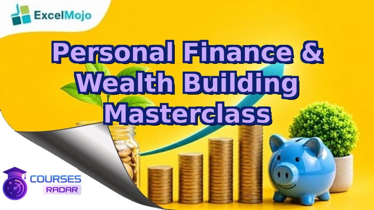 Personal Finance & Wealth Building Masterclass