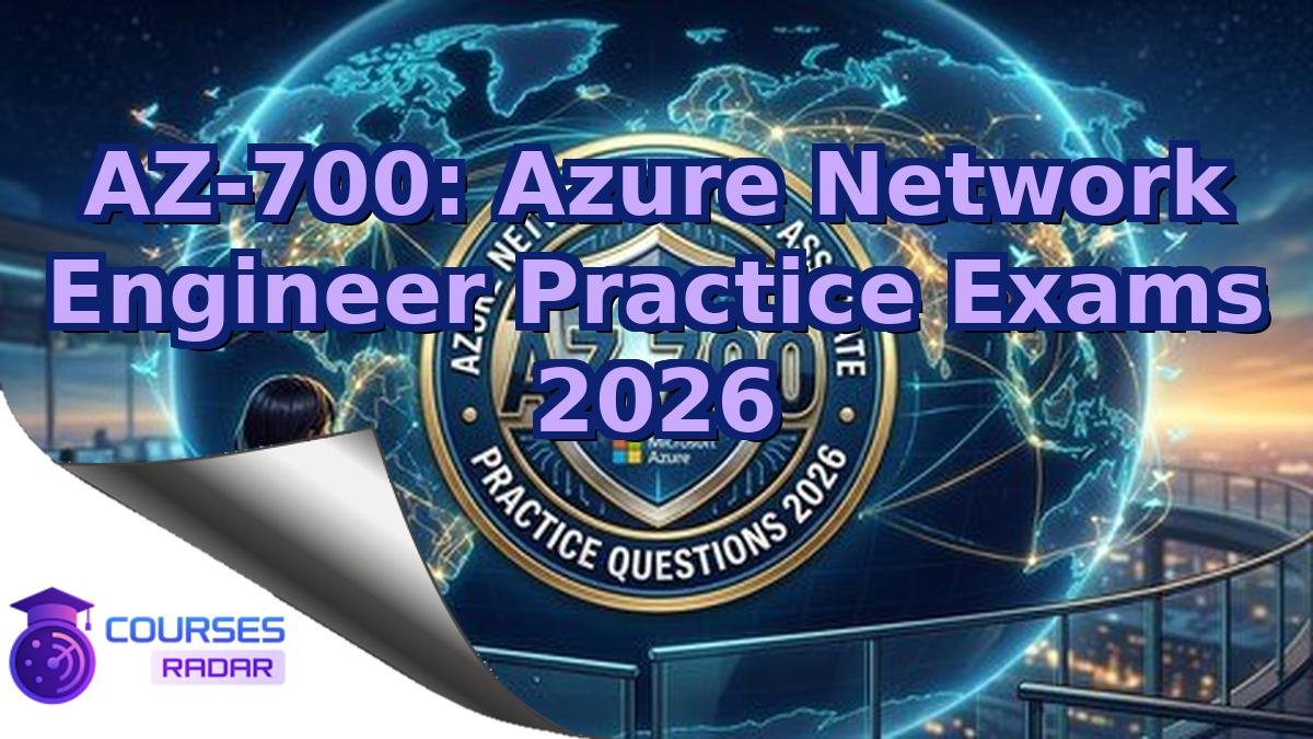 AZ-700: Azure Network Engineer Practice Exams 2026