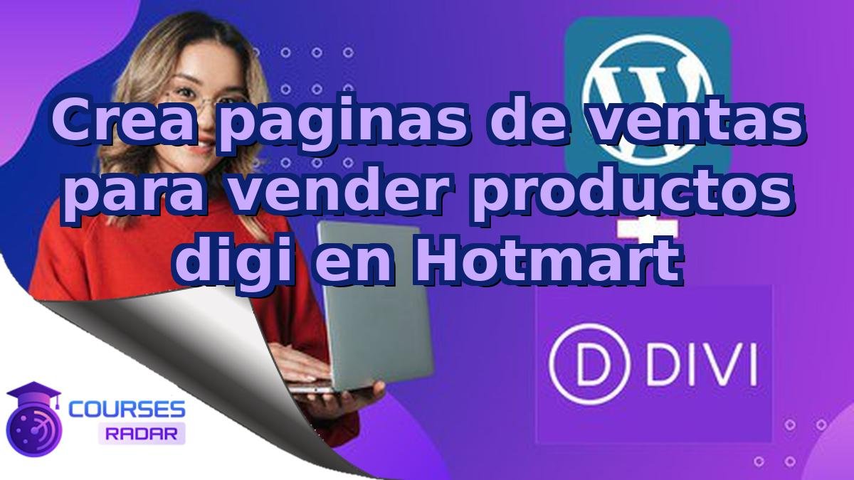 Crea paginas de ventas para vender productos digi en Hotmart