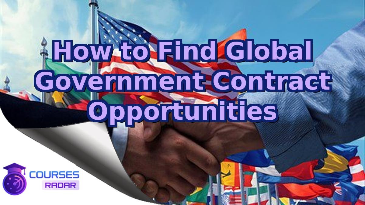 How to Find Global Government Contract Opportunities
