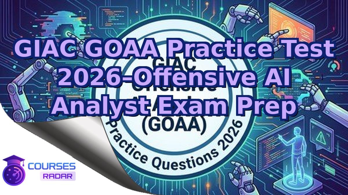 GIAC GOAA Practice Test 2026–Offensive AI Analyst Exam Prep