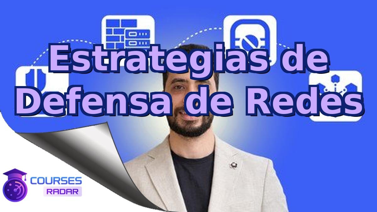 Estrategias de Defensa de Redes