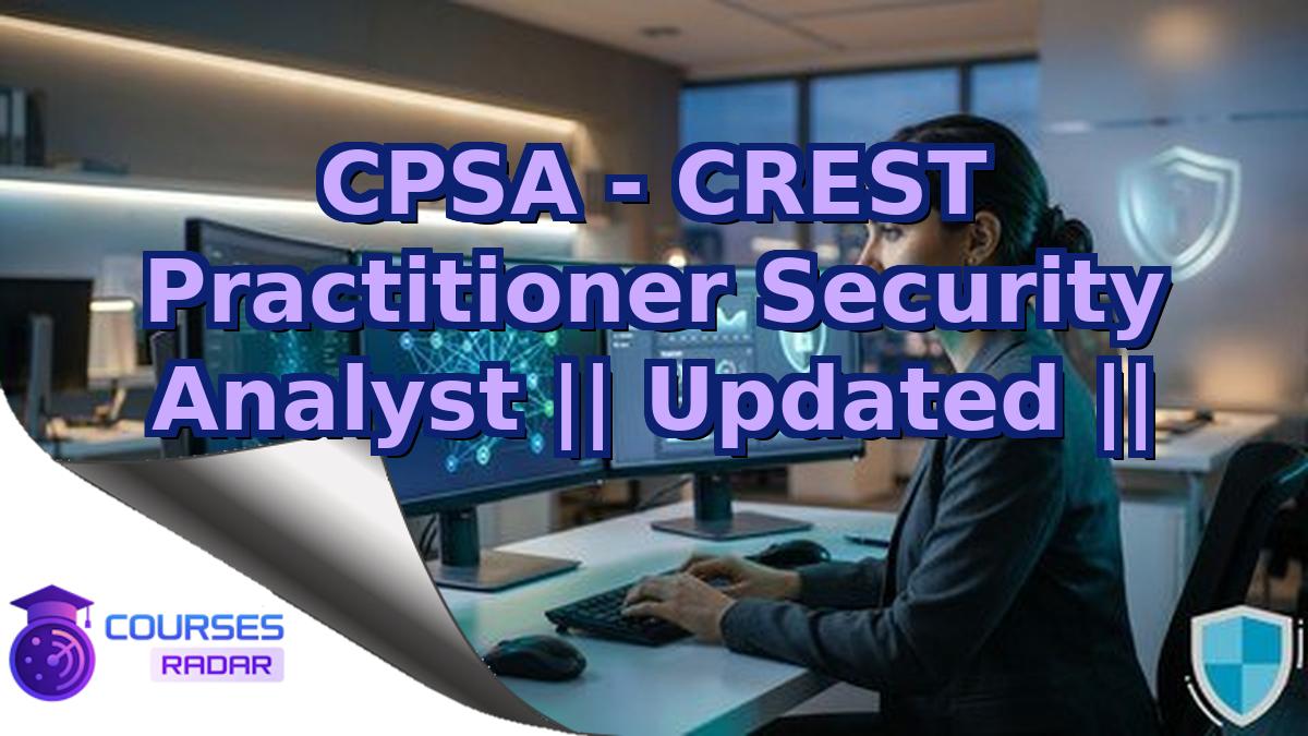 CPSA - CREST Practitioner Security Analyst || Updated ||