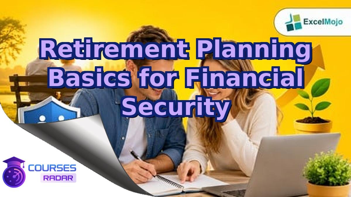Retirement Planning Basics for Financial Security