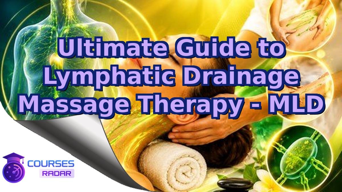 Ultimate Guide to Lymphatic Drainage Massage Therapy - MLD