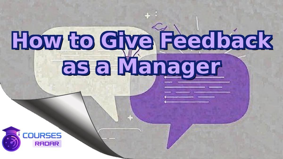 How to Give Feedback as a Manager