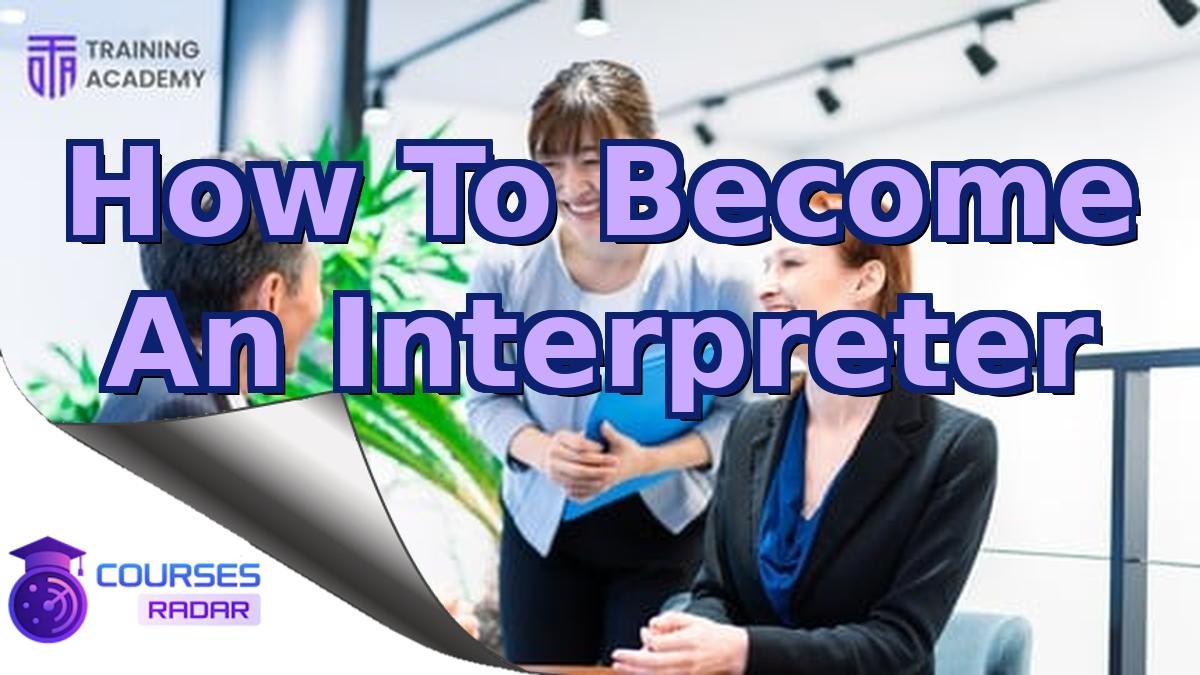How To Become An Interpreter