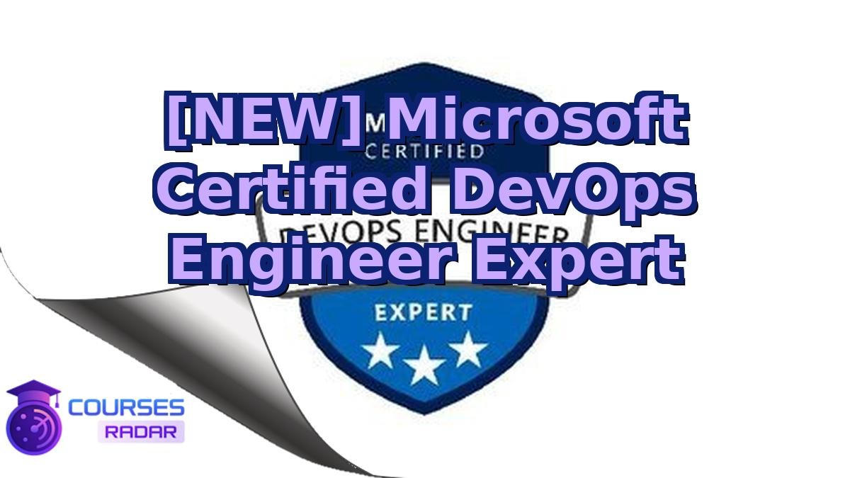 [NEW] Microsoft Certified DevOps Engineer Expert