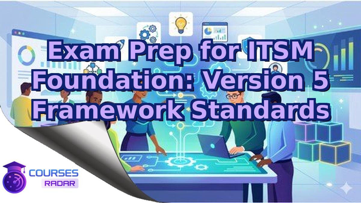 Exam Prep for ITSM Foundation: Version 5 Framework Standards