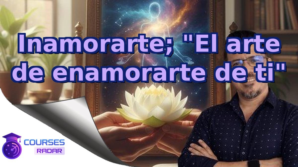 Inamorarte; "El arte de enamorarte de ti"