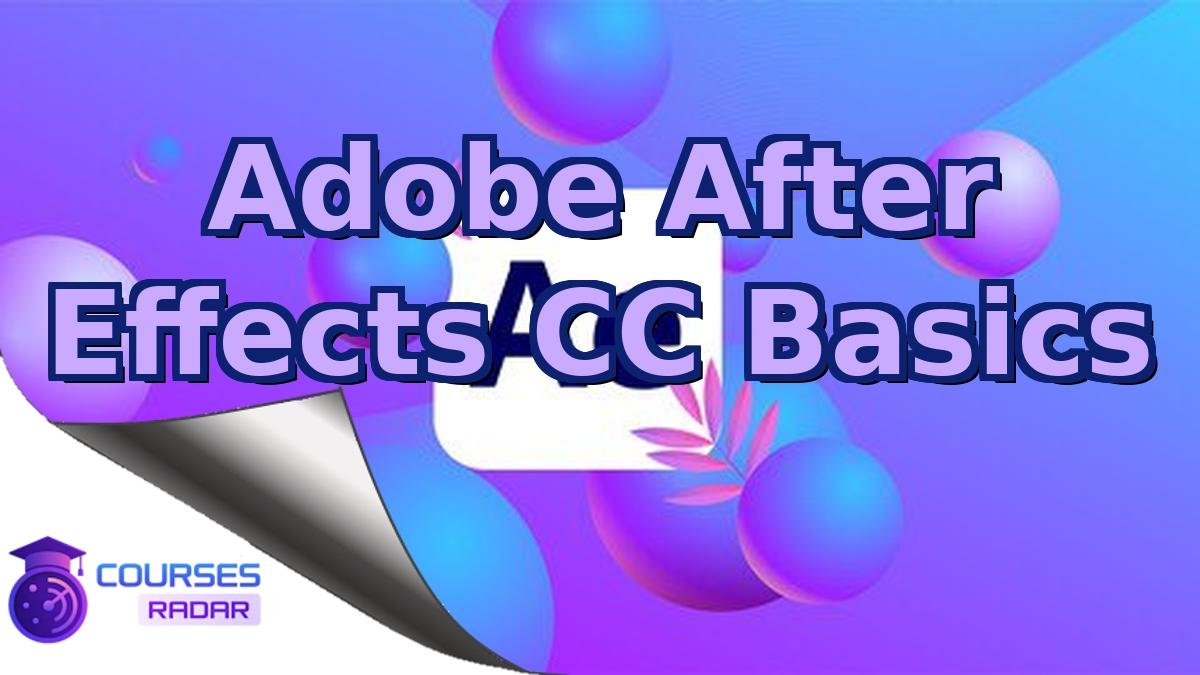 Adobe After Effects CC Basics