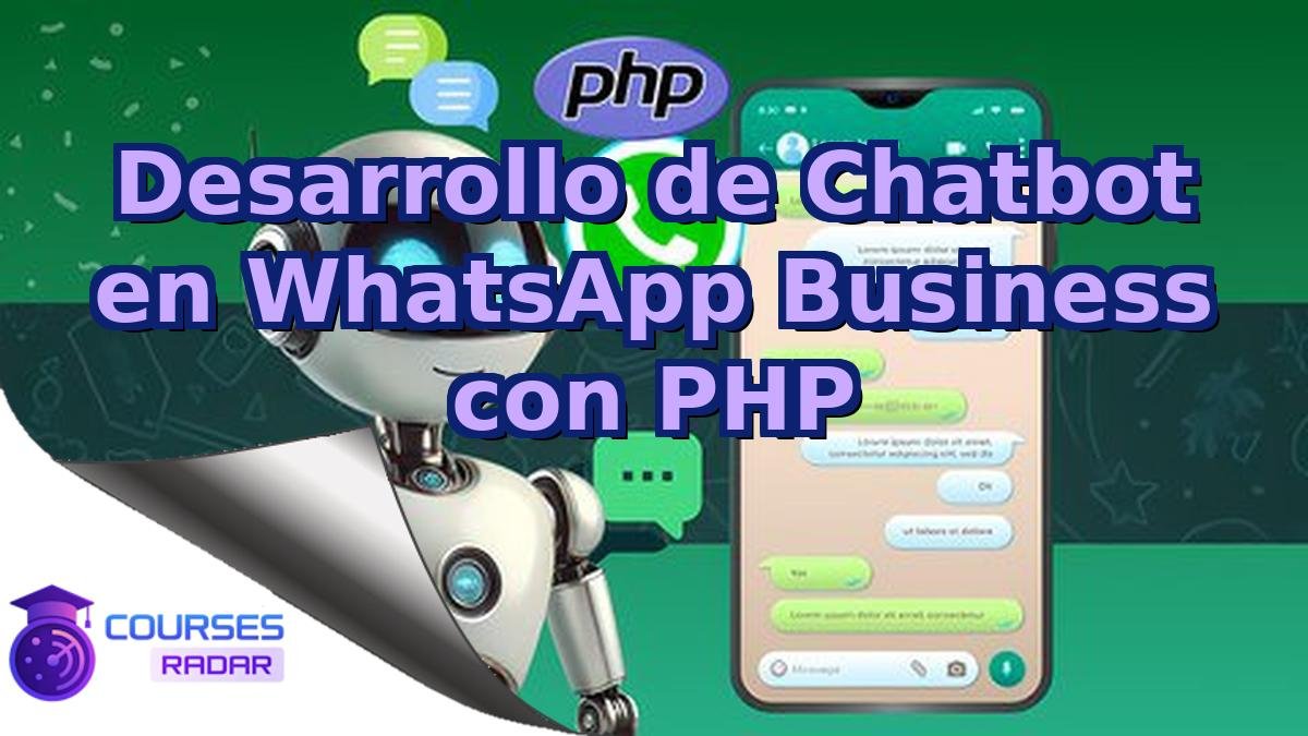 Desarrollo de Chatbot en WhatsApp Business con PHP