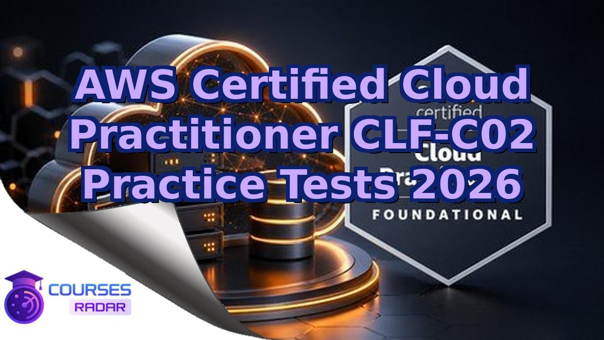 AWS Certified Cloud Practitioner CLF-C02 Practice Tests 2026