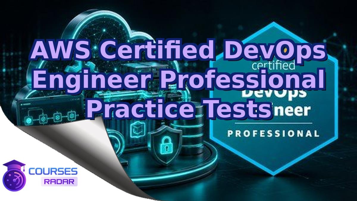 AWS Certified DevOps Engineer Professional Practice Tests