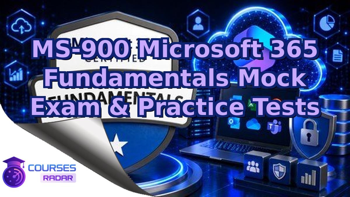 MS-900 Microsoft 365 Fundamentals Mock Exam & Practice Tests