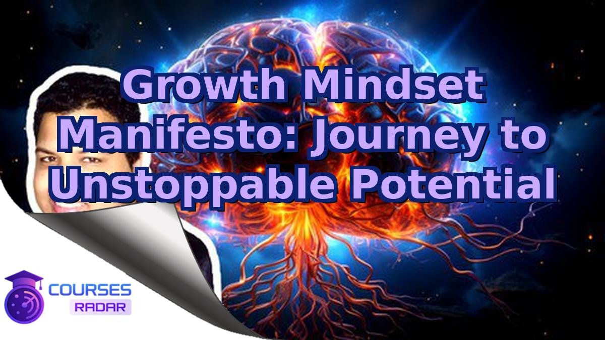Growth Mindset Manifesto: Journey to Unstoppable Potential