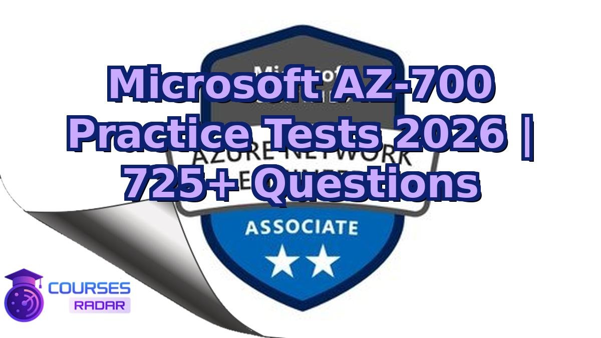 Microsoft AZ-700 Practice Tests 2026 | 725+ Questions