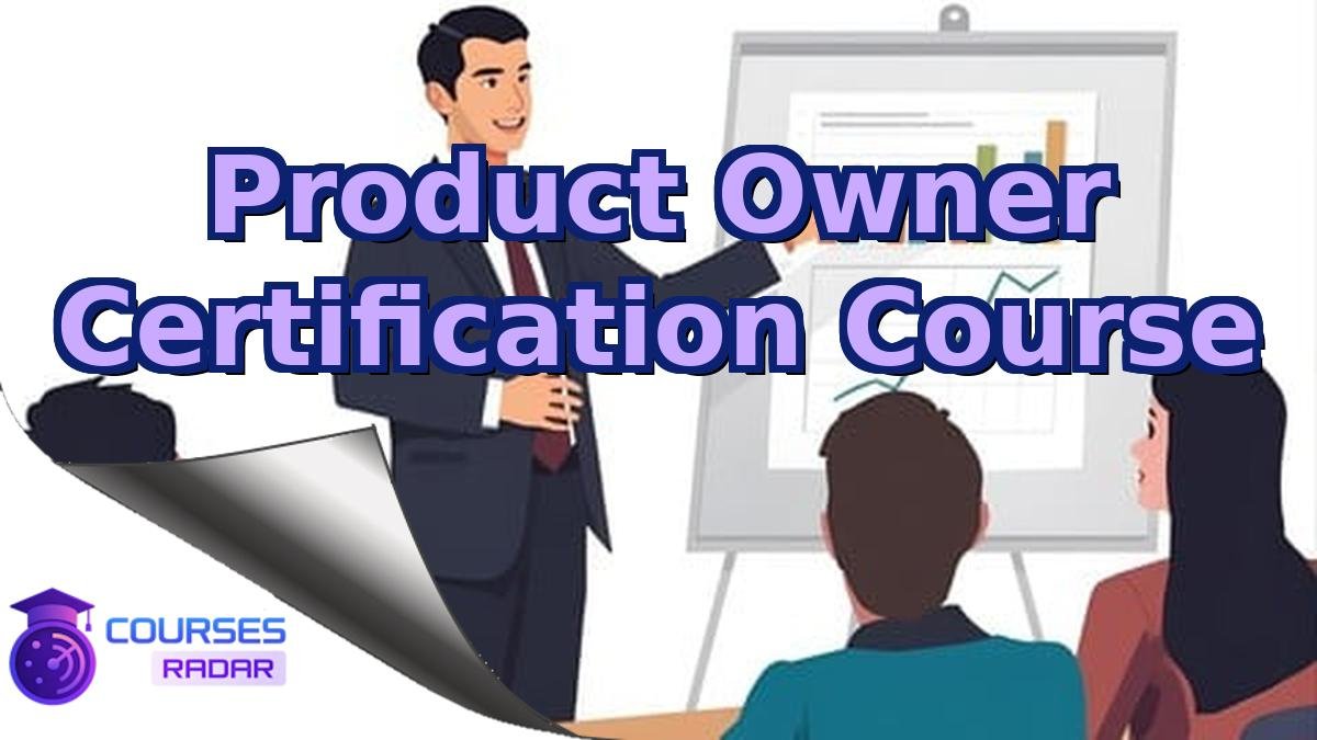 Product Owner Certification Course