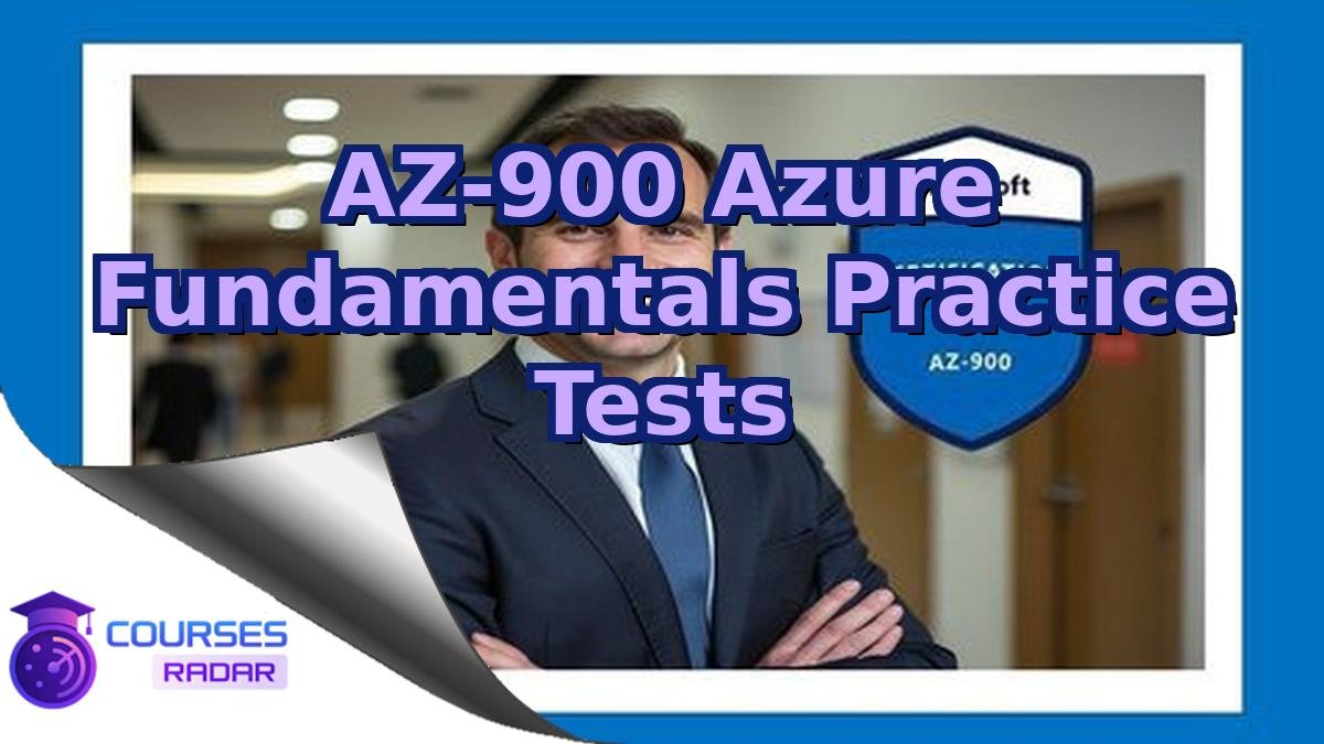 AZ-900 Azure Fundamentals Practice Tests