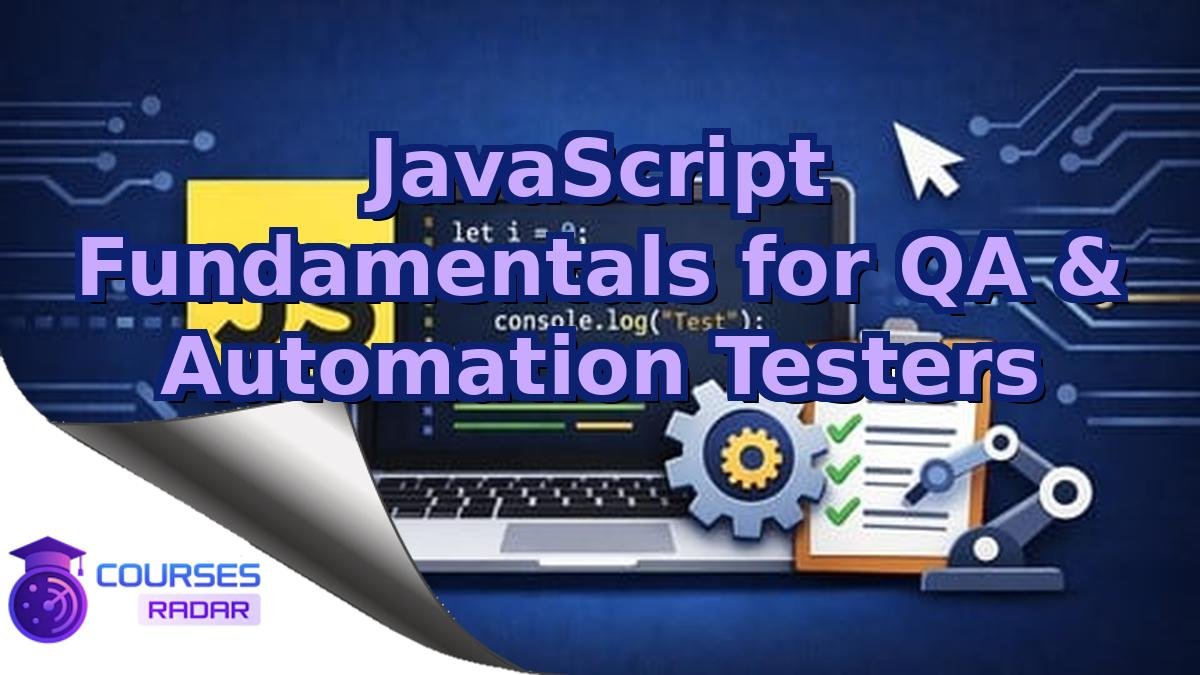 JavaScript Fundamentals for QA & Automation Testers