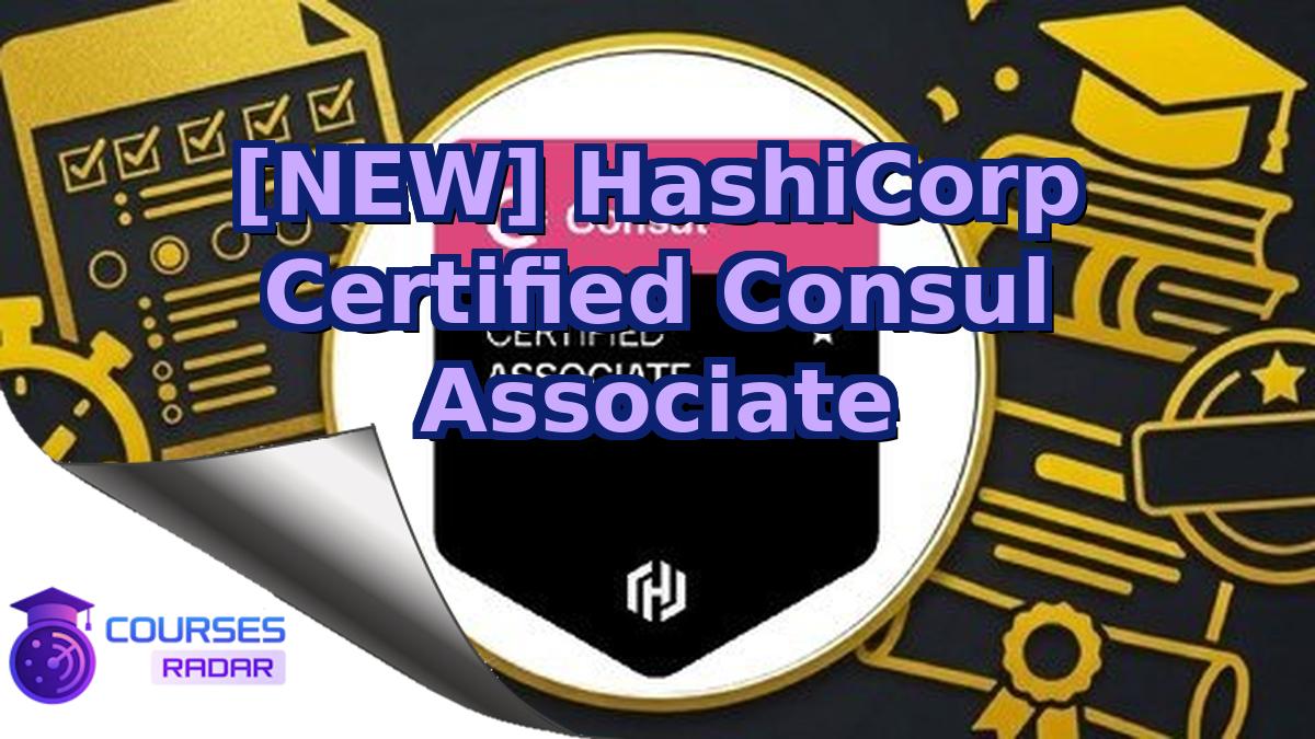 [NEW] HashiCorp Certified Consul Associate