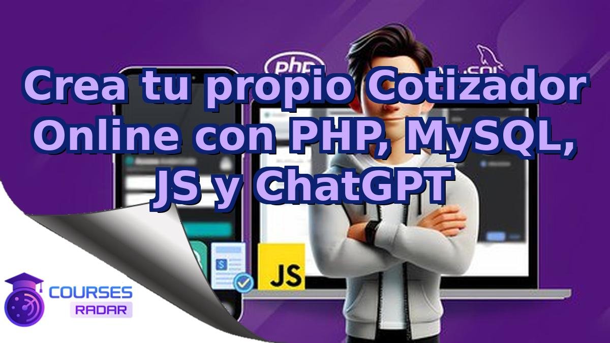 Crea tu propio Cotizador Online con PHP, MySQL, JS y ChatGPT
