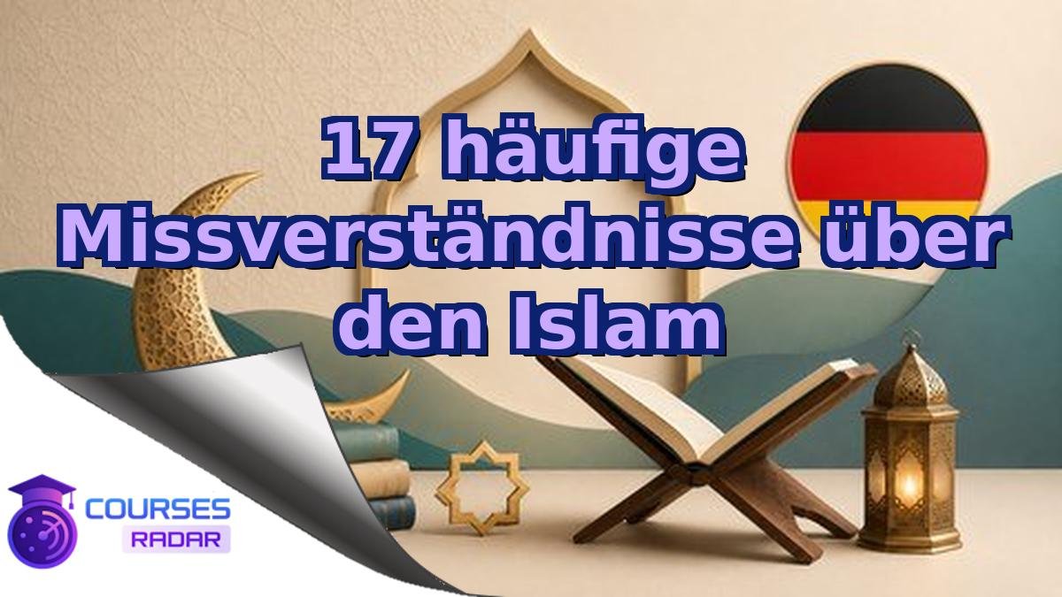 17 häufige Missverständnisse über den Islam